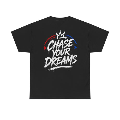 Chase Your Dreams Tee - KartelStylez Graphic T-Shirt